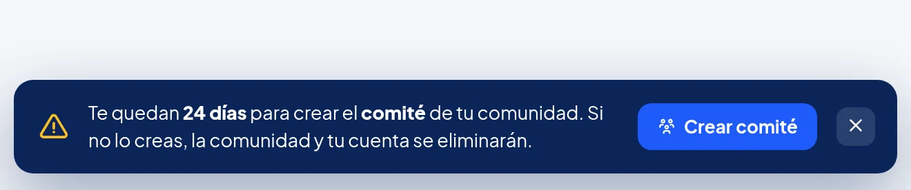 Franja: Te quedan 24 días para crear el comité de tu comunidad. Si no lo creas, la comunidad y tu cuenta se eliminarán. Botón Crear comité.
