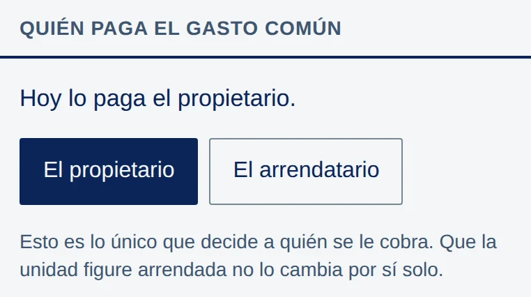 Quién paga el gasto común: Hoy lo paga el propietario. Botones El propietario y El arrendatario.