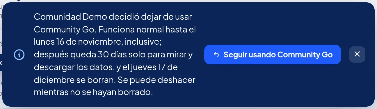 Aviso azul: Comunidad Demo decidió dejar de usar Community Go. Funciona normal hasta el lunes 16 de noviembre, inclusive; después queda 30 días solo para mirar y descargar los datos, y el jueves 17 de diciembre se borran. Se puede deshacer mientras no se hayan borrado. Botón Seguir usando Community Go.