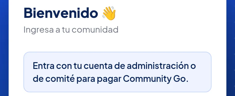 Entrada de communitygo.cl en el teléfono: Bienvenido, Ingresa a tu comunidad, y un recuadro azul: Entra con tu cuenta de administración o de comité para pagar Community Go.