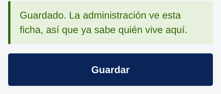 Recuadro verde: Guardado. La administración ve esta ficha, así que ya sabe quién vive aquí. Debajo, el botón Guardar.