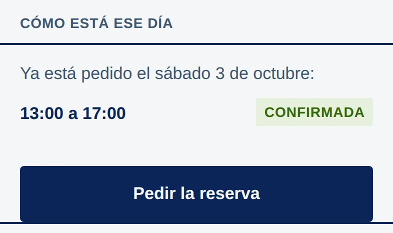 Cómo está ese día: Ya está pedido el sábado 3 de octubre: 13:00 a 17:00, Confirmada. Abajo, el botón Pedir la reserva.